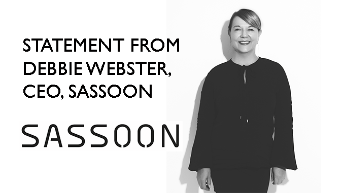 Debbie-Webster-Sassoon STATEMENT FROM DEBBIE WEBSTER, CEO, SASSOON