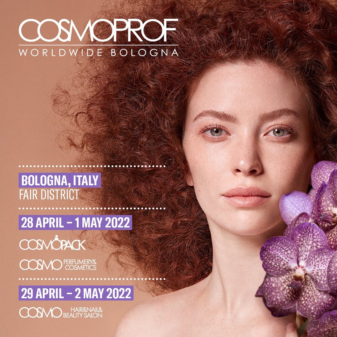 Cosmoprof Bologna 29 April - 2 May 2022 🤍